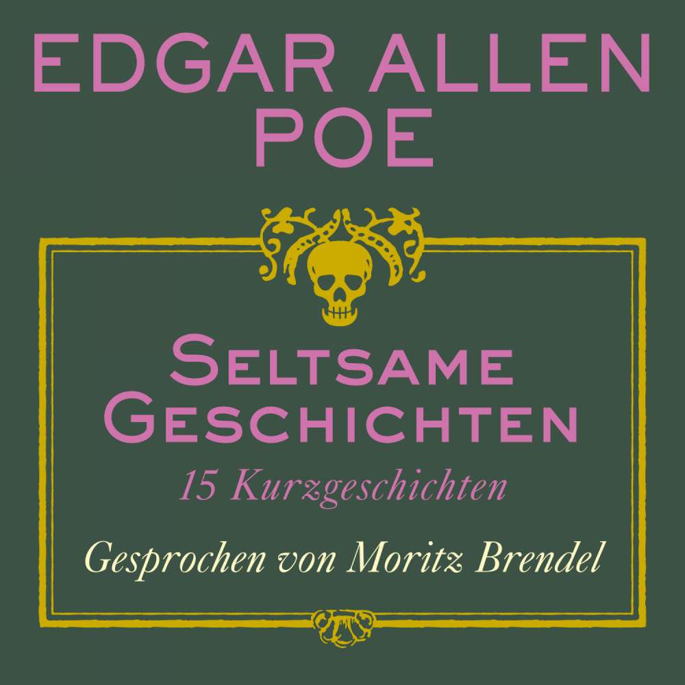 Cover von Edgar Allan Poe - Seltsame Geschichten - 15 Kurzgeschichten