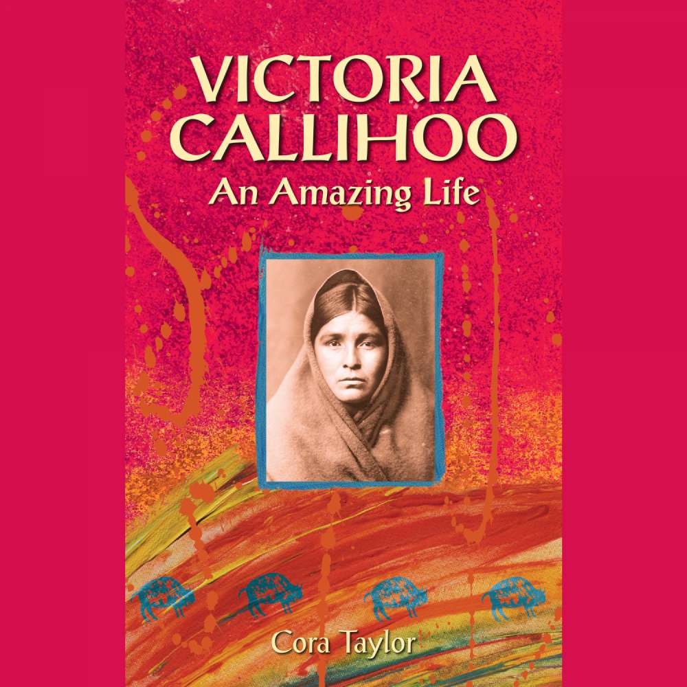 Cover von Cora Taylor - Victoria Calihoo, Buffalo Hunter - An Amazing Life