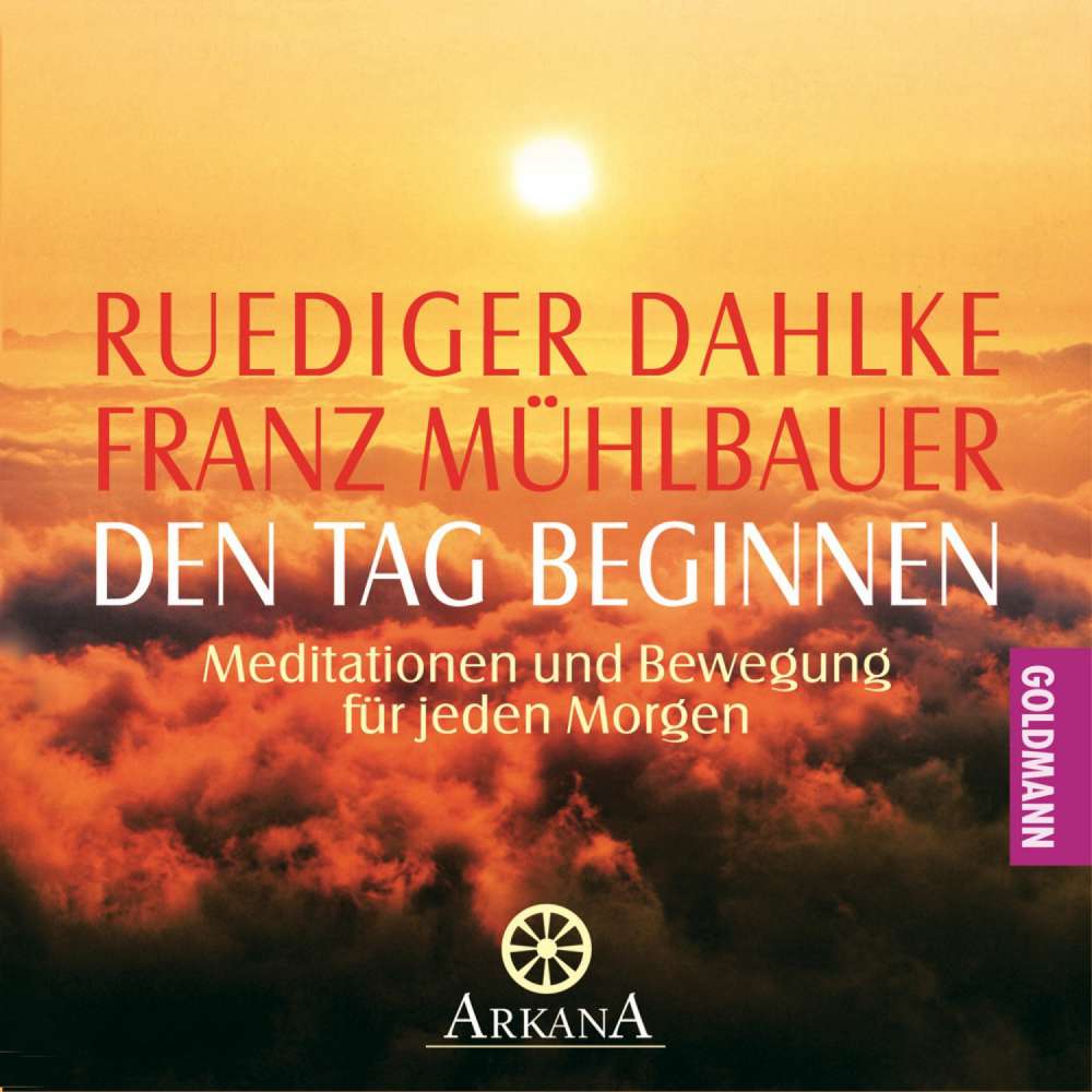Cover von Ruediger Dahlke - Den Tag beginnen - Meditationen und Bewegung für jeden Morgen