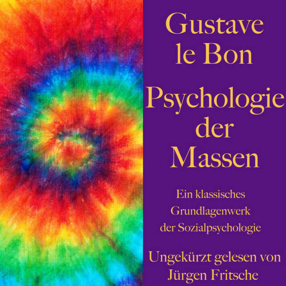 Cover von Jürgen Fritsche - Gustave le Bon: Psychologie der Massen (Ein klassisches Grundlagenwerk der Sozialpsychologie)