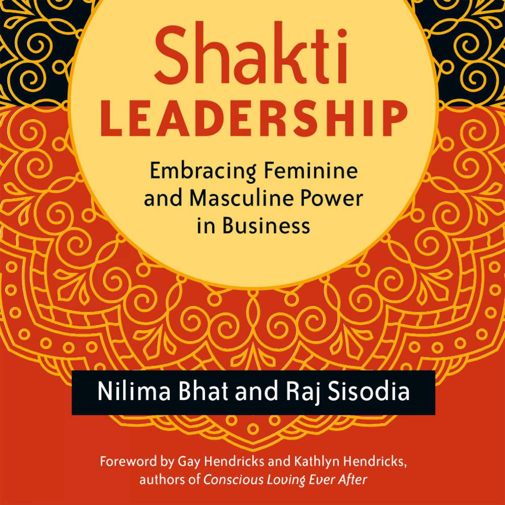Cover von Nilima Bhat - Shakti Leadership - Embracing Feminine and Masculine Power in Business
