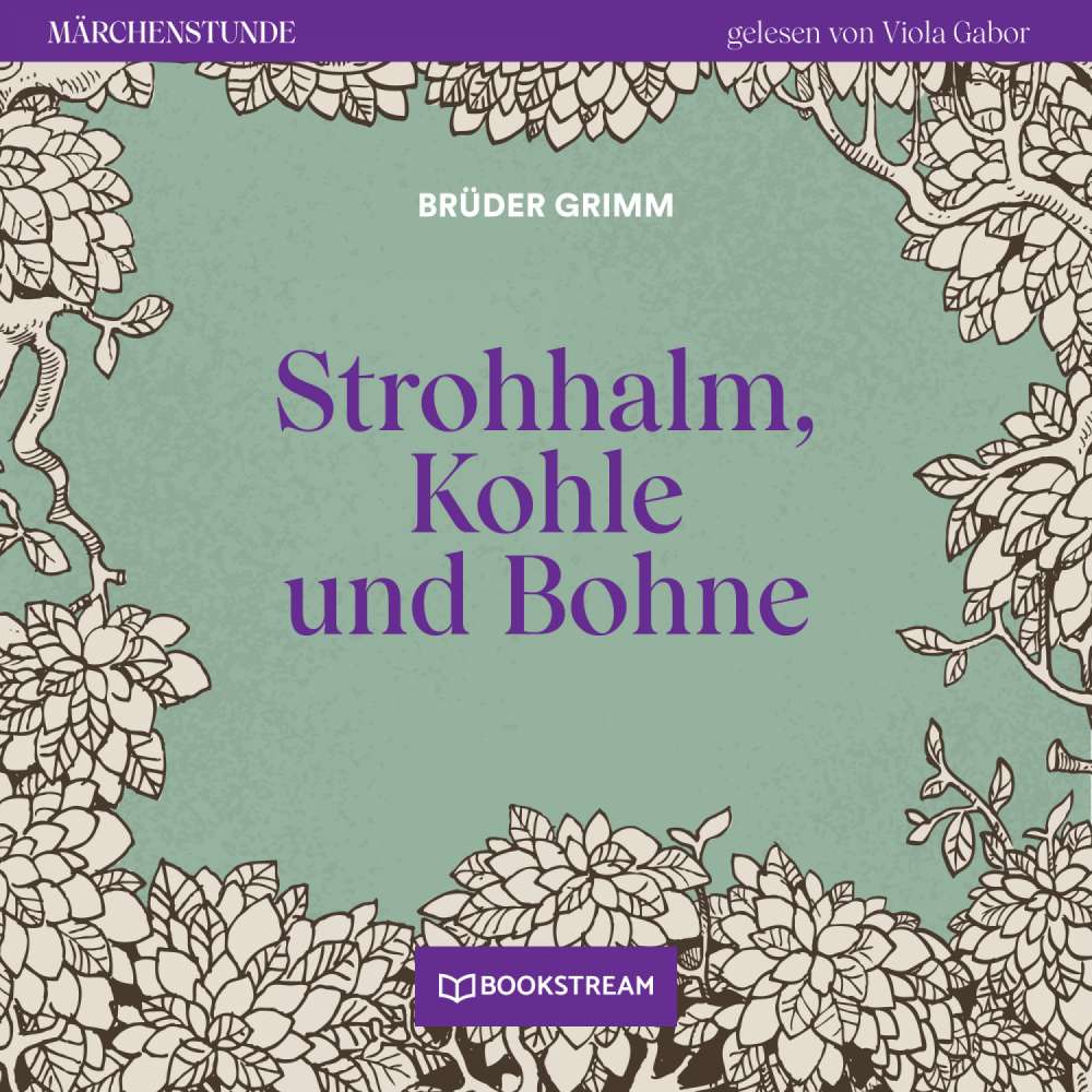 Cover von Brüder Grimm - Märchenstunde - Folge 190 - Strohhalm, Kohle und Bohne