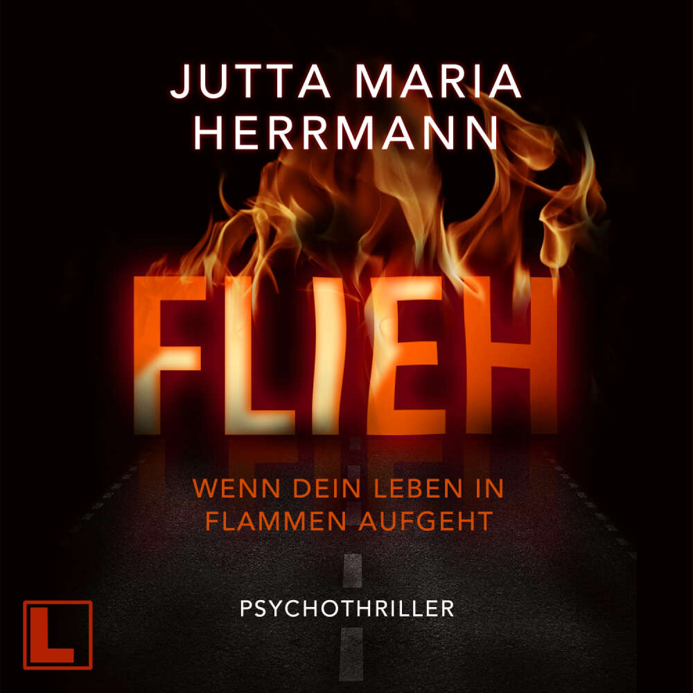 Cover von Jutta Maria Herrmann - Flieh - Wenn dein Leben in Flammen aufgeht