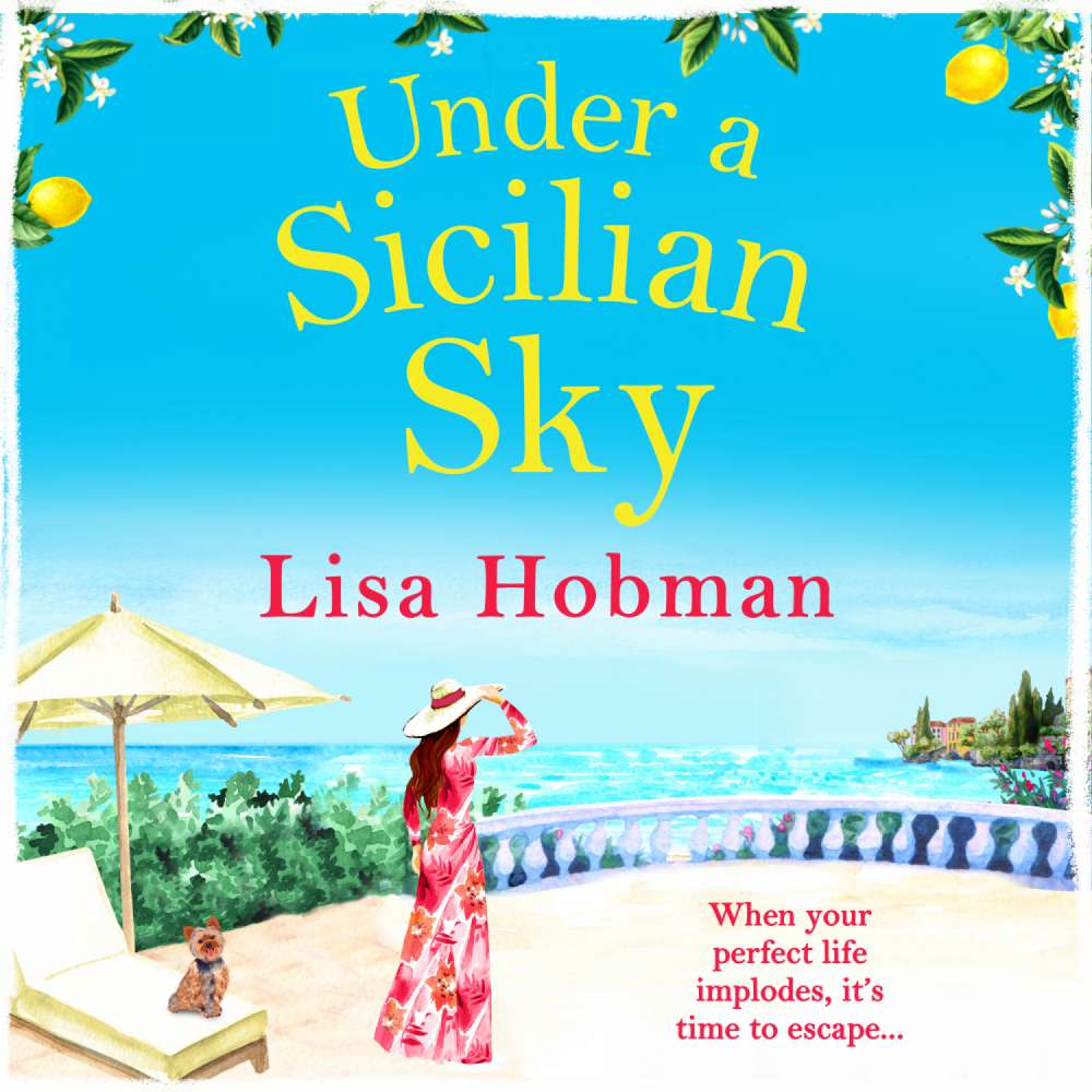 Cover von Lisa Hobman - Under A Sicilian Sky - Escape to Sicily this summer with bestselling author Lisa Hobman