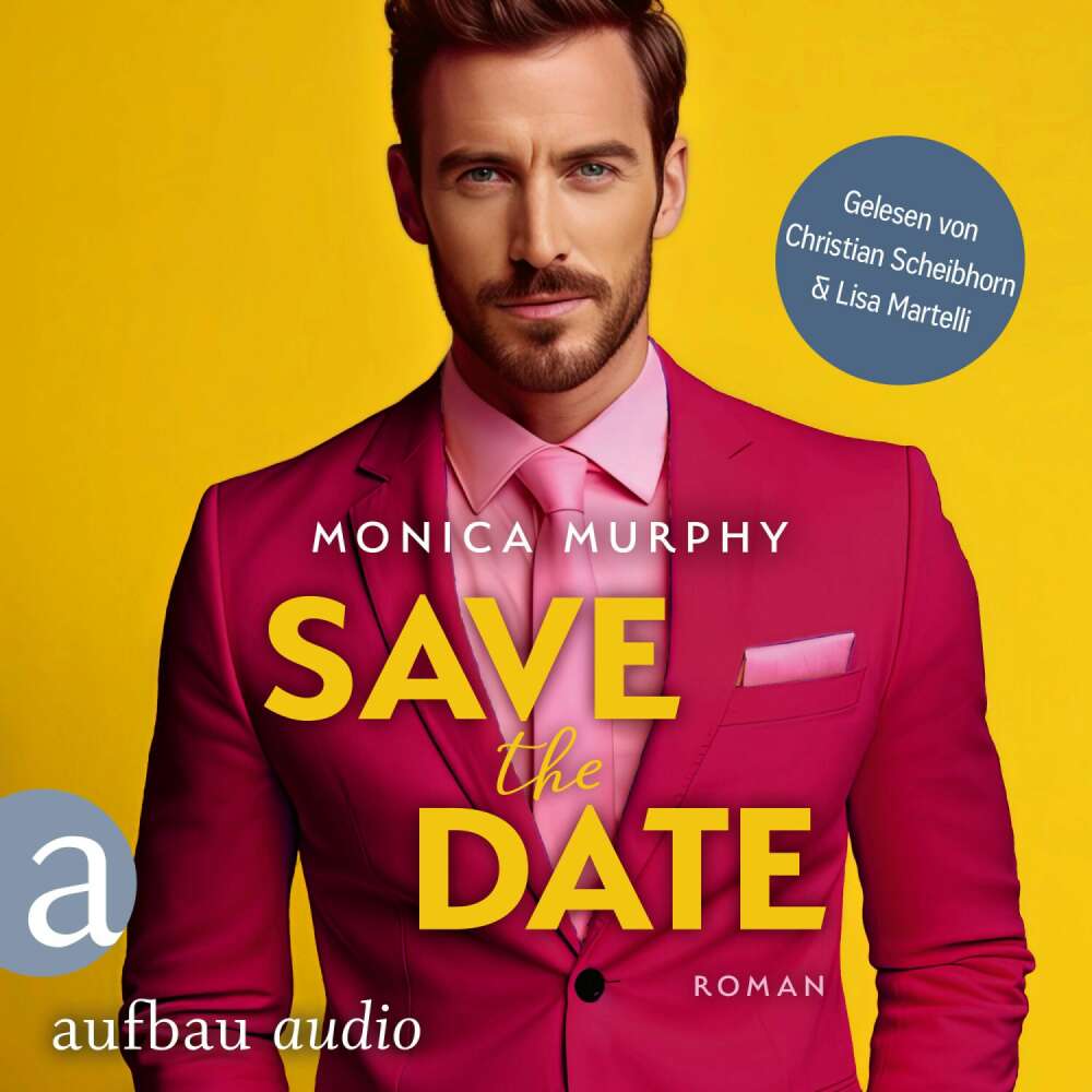 Cover von Monica Murphy - Die Dating Serie - Band 1 - Save the Date