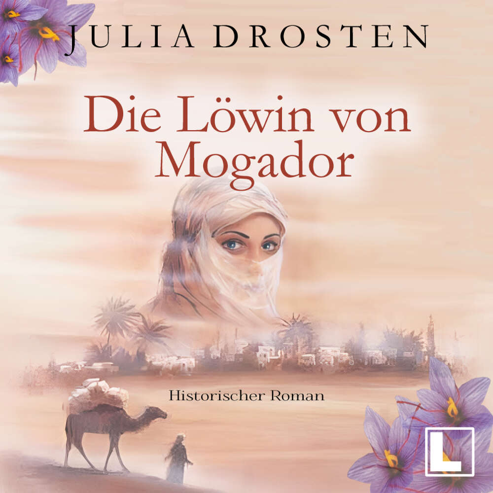 Cover von Julia Drosten - Mutige Frauen und fremde Kulturen - Band 3 - Die Löwin von Mogador