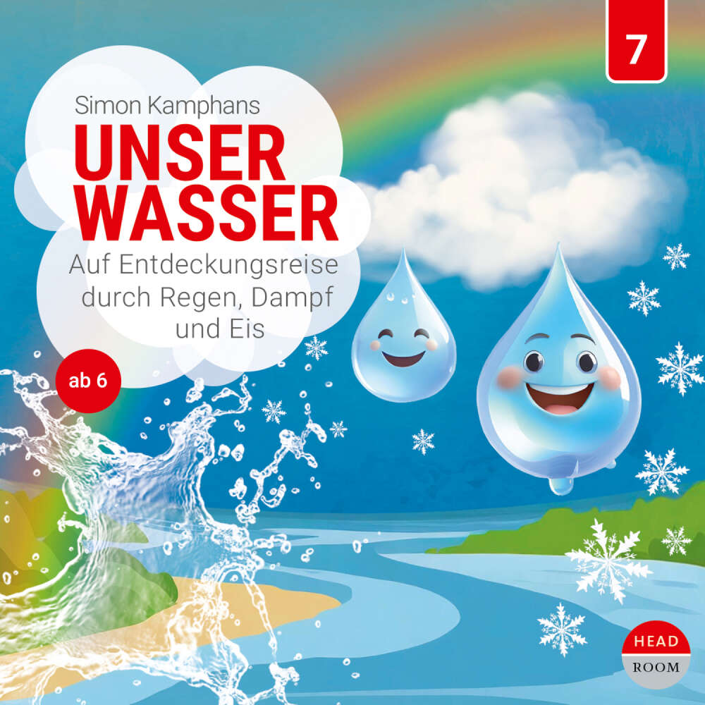 Cover von Unsere Welt - 7 - Unser Wasser - Auf Entdeckungsreise durch Regen, Dampf und Eis