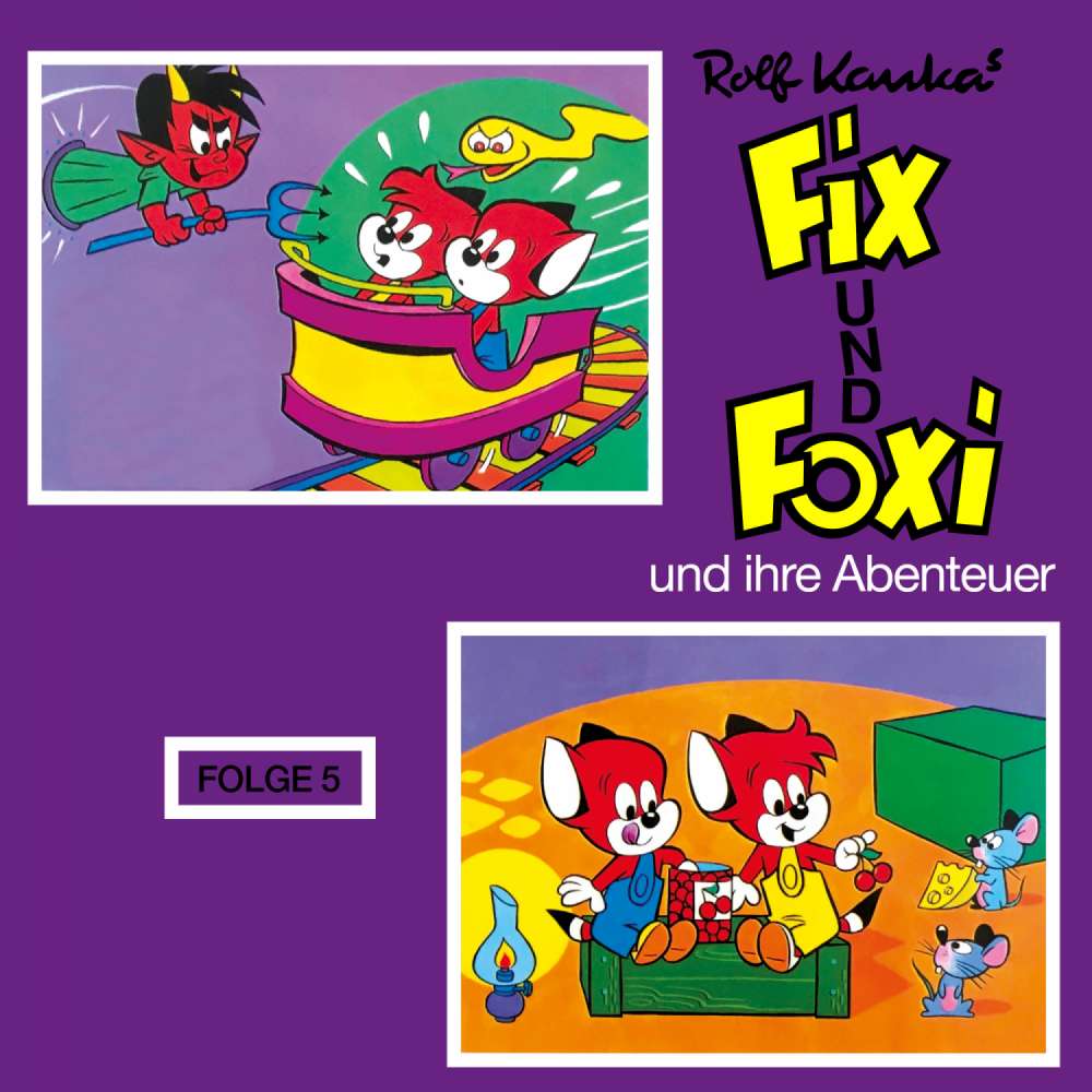 Cover von Rolf Kauka - Fix und Foxi - Fix und Foxi und ihre Abenteuer, Folge 5
