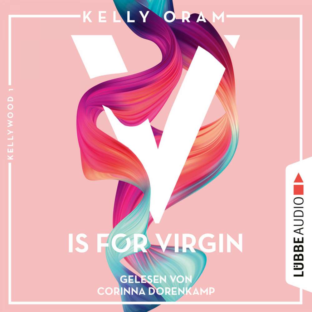 Cover von Kelly Oram - Kellywood-Dilogie - Band 1 - V is for Virgin