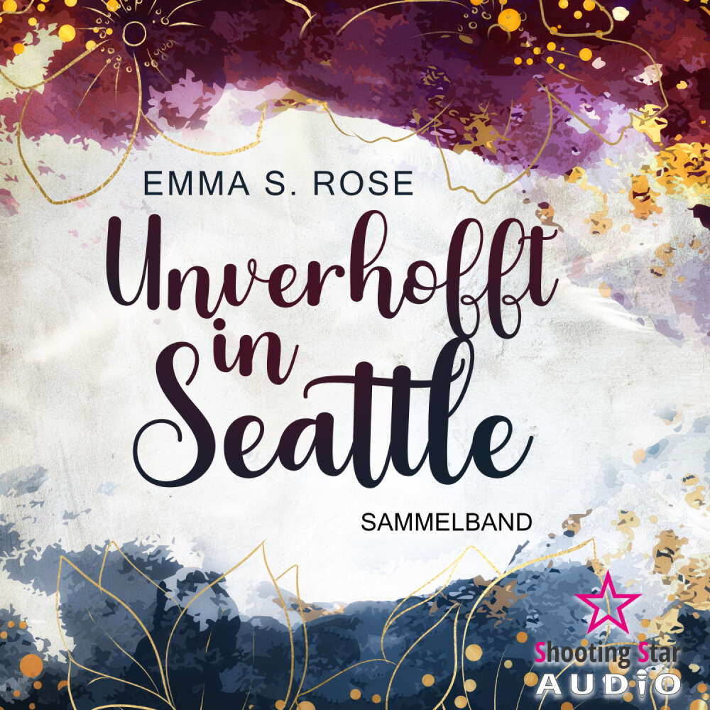 Cover von Emma S. Rose - Unverhofft in Seattle - Band 1 - Der Sammelband