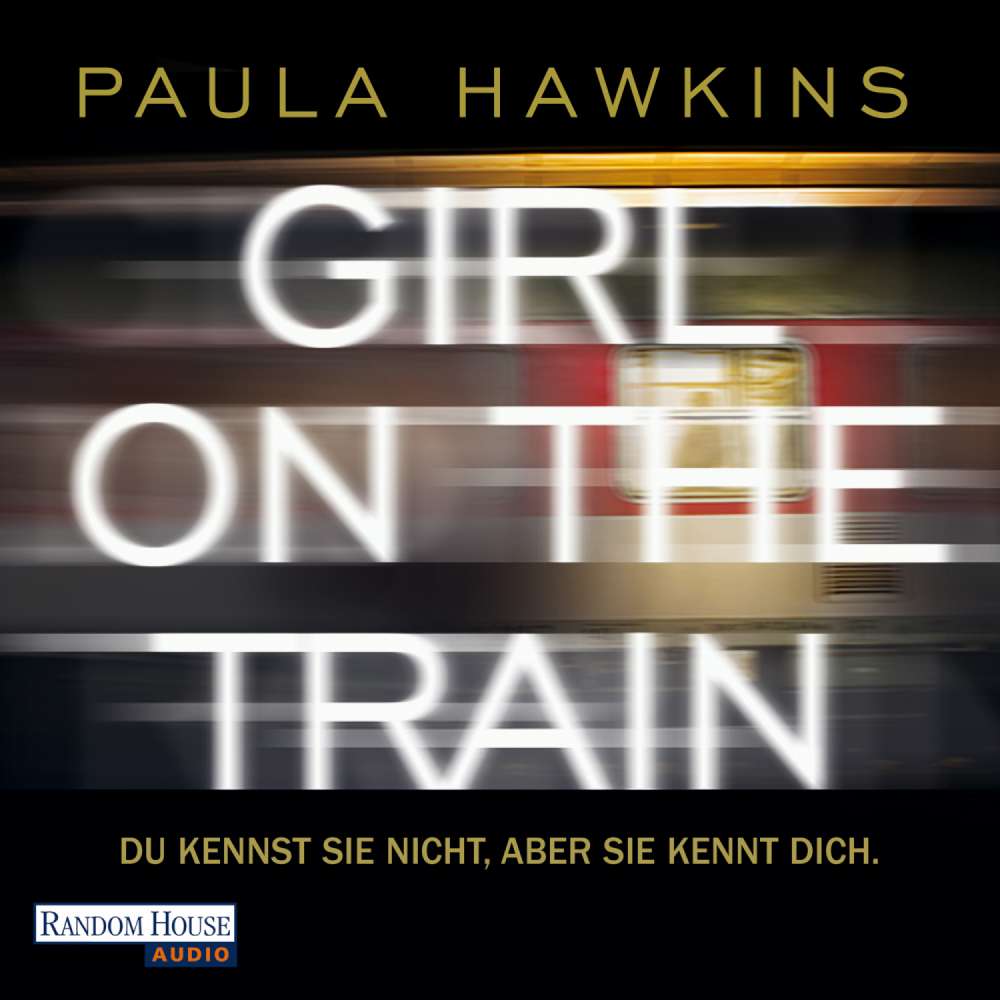 Cover von Paula Hawkins - Girl on the Train - Du kennst sie nicht, aber sie kennt dich