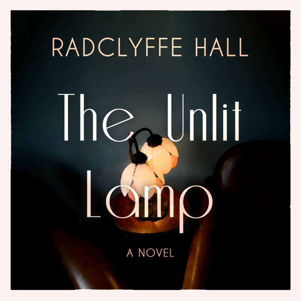 Cover von Radclyffe Hall - The Unlit Lamp