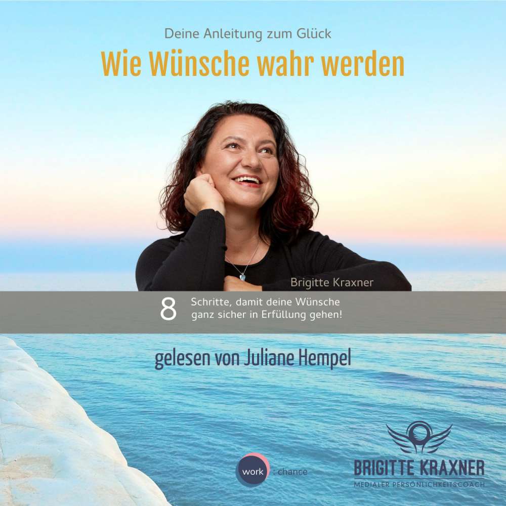 Cover von Brigitte Kraxner - Wie Wünsche wahr werden - Deine Anleitung zum Glück