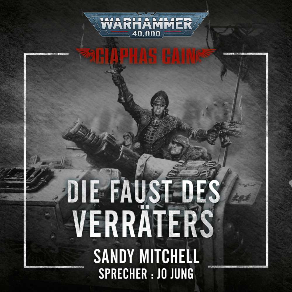 Cover von Sandy Mitchell - Warhammer 40.000: Ciaphas Cain 3 - Die Faust des Verräters