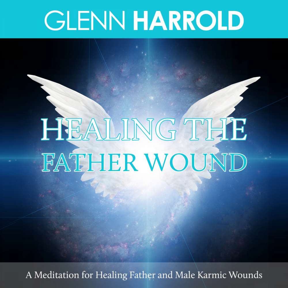 Cover von Glenn Harrold - Healing The Father Wound