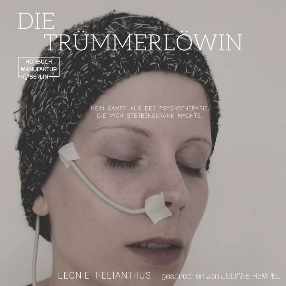 Cover von Leonie Helianthus - Die Trümmerlöwin - Mein Kampf aus der Psychotherapie, die mich sterbenskrank machte