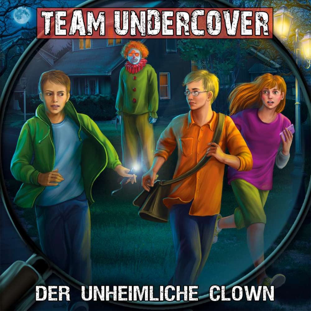 Cover von Christoph Piasecki - Team Undercover - Folge 6 - Der unheimliche Clown
