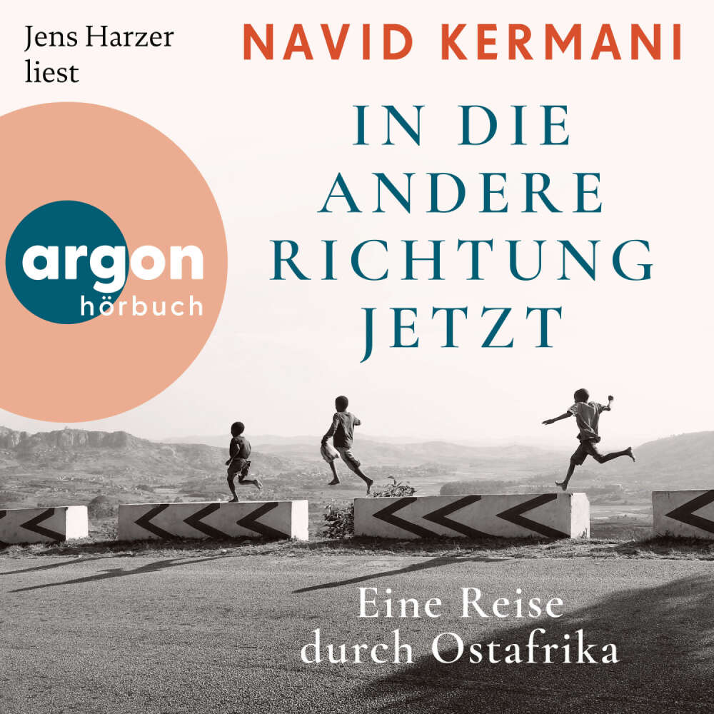 Cover von Dr. Navid Kermani - In die andere Richtung jetzt - Eine Reise durch Ostafrika