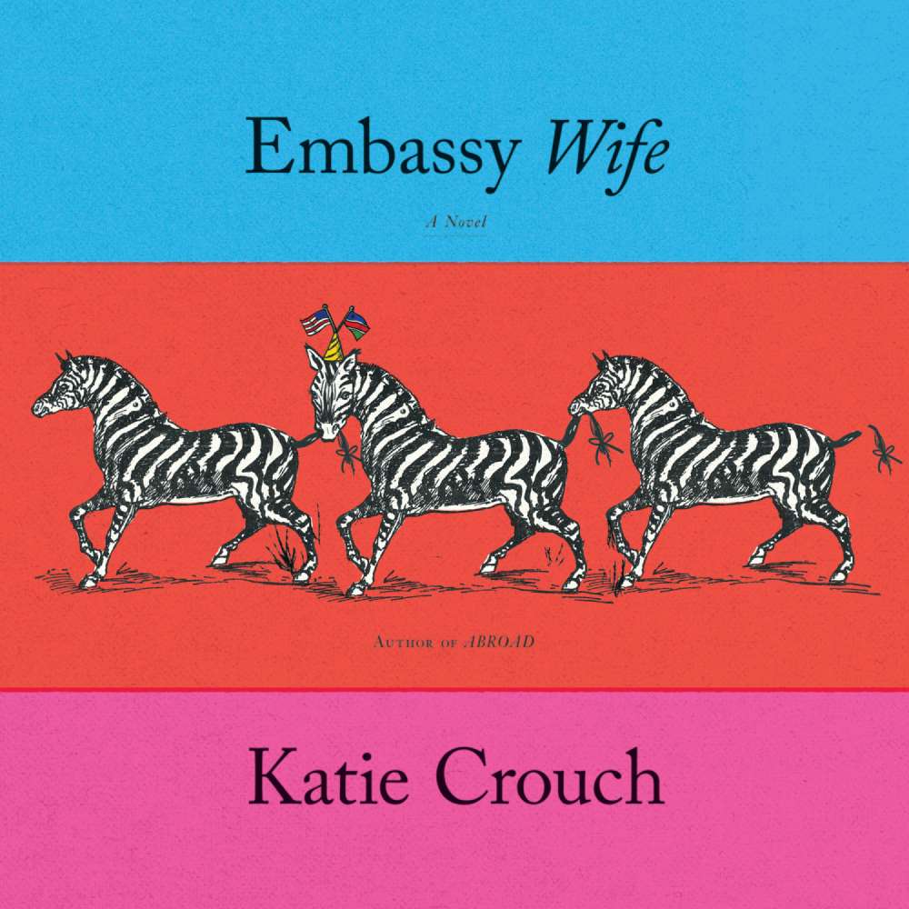 Cover von Katie Crouch - Embassy Wife