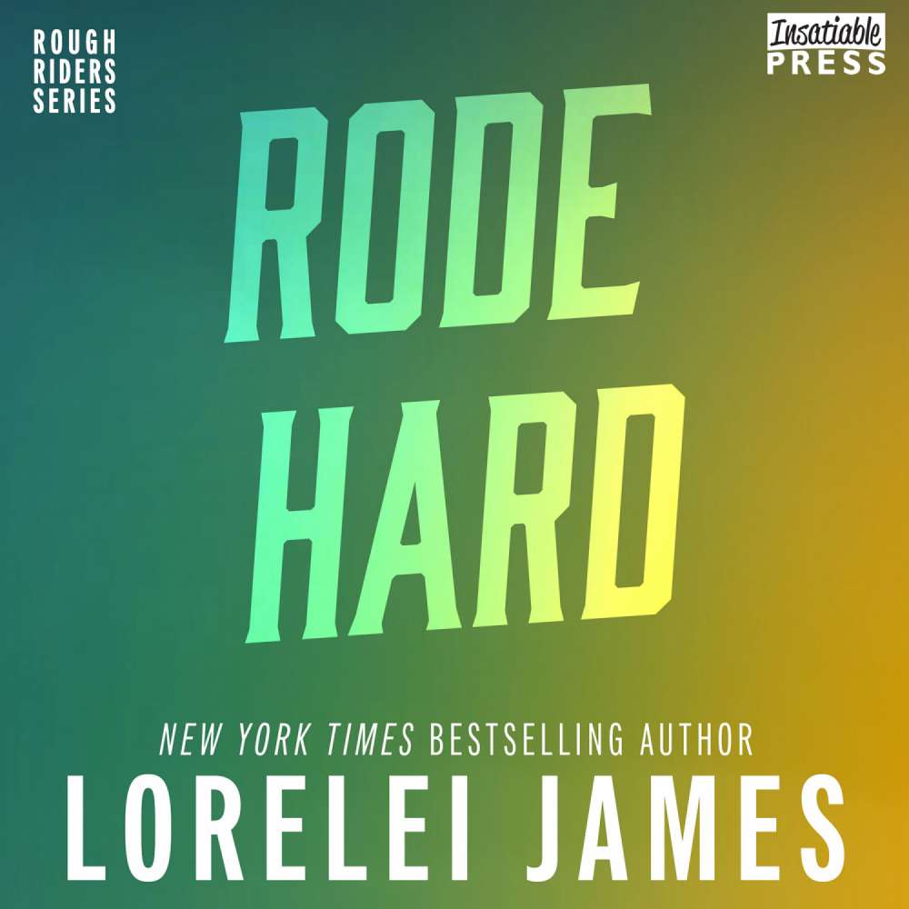 Cover von Lorelei James - Rough Riders - Book 2 - Rode Hard, Put Up Wet