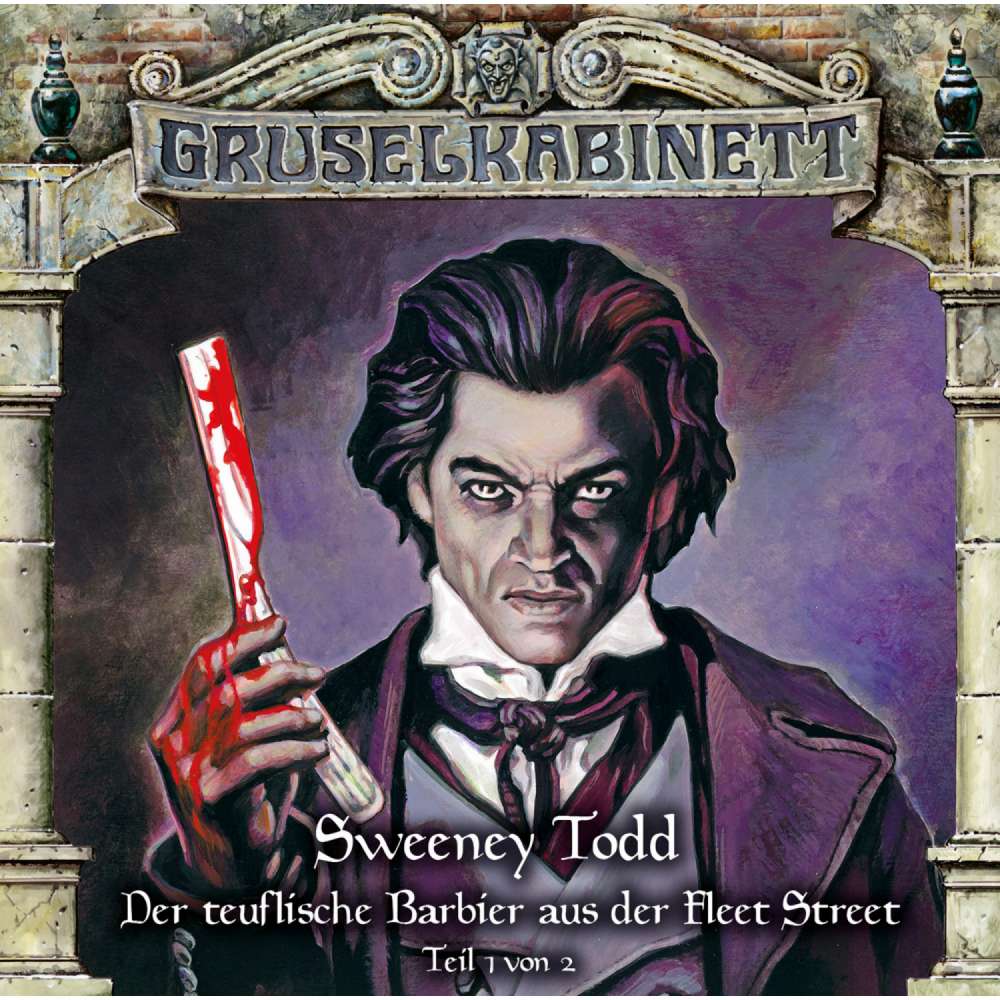 Cover von Gruselkabinett - Folge 132 - Sweeney Todd - Der teuflische Barbier aus der Fleet Street (Teil 1 von 2)
