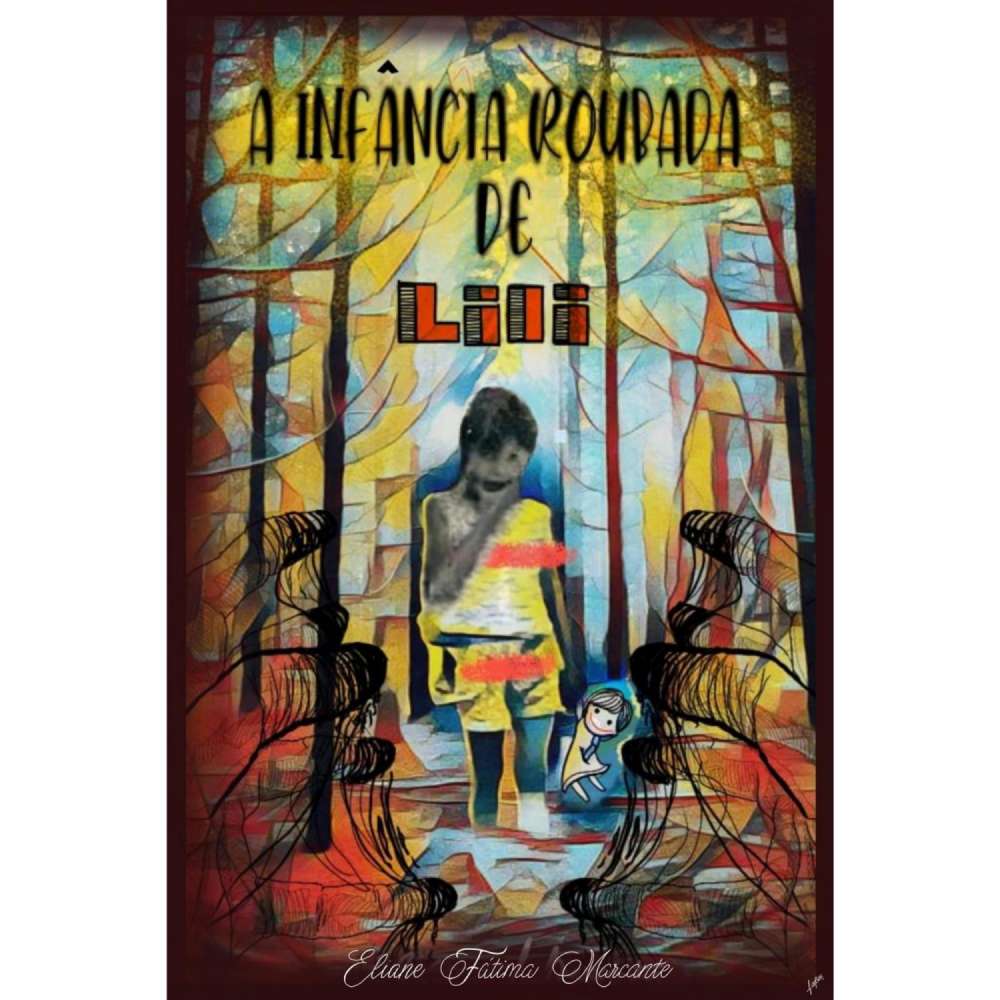 Cover von Eliane Marcante - A Infância roubada de Lili - livro 30 - A infancia roubada de Lili