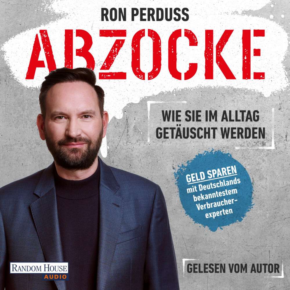 Cover von Ron Perduss - Abzocke - Wie Sie im Alltag getäuscht werden - Geld sparen mit Deutschlands bekanntestem Verbraucherexperten