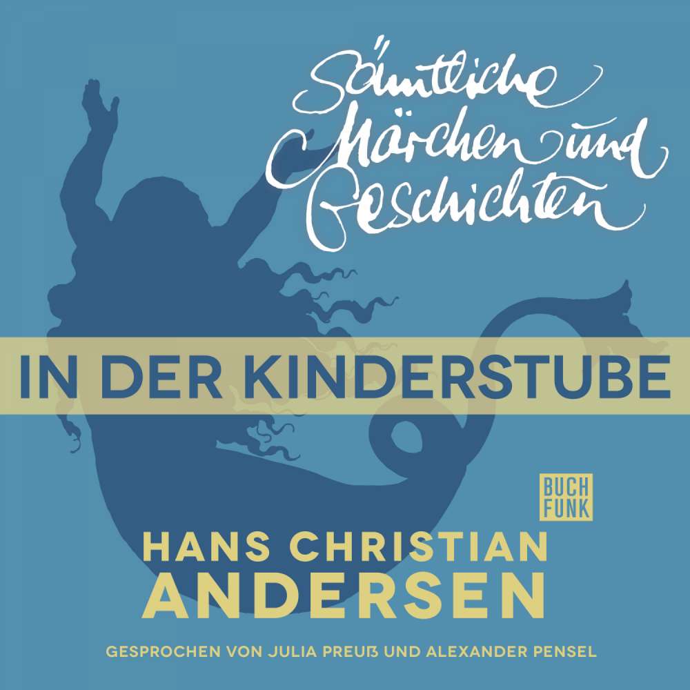 Cover von Hans Christian Andersen - H. C. Andersen: Sämtliche Märchen und Geschichten - In der Kinderstube