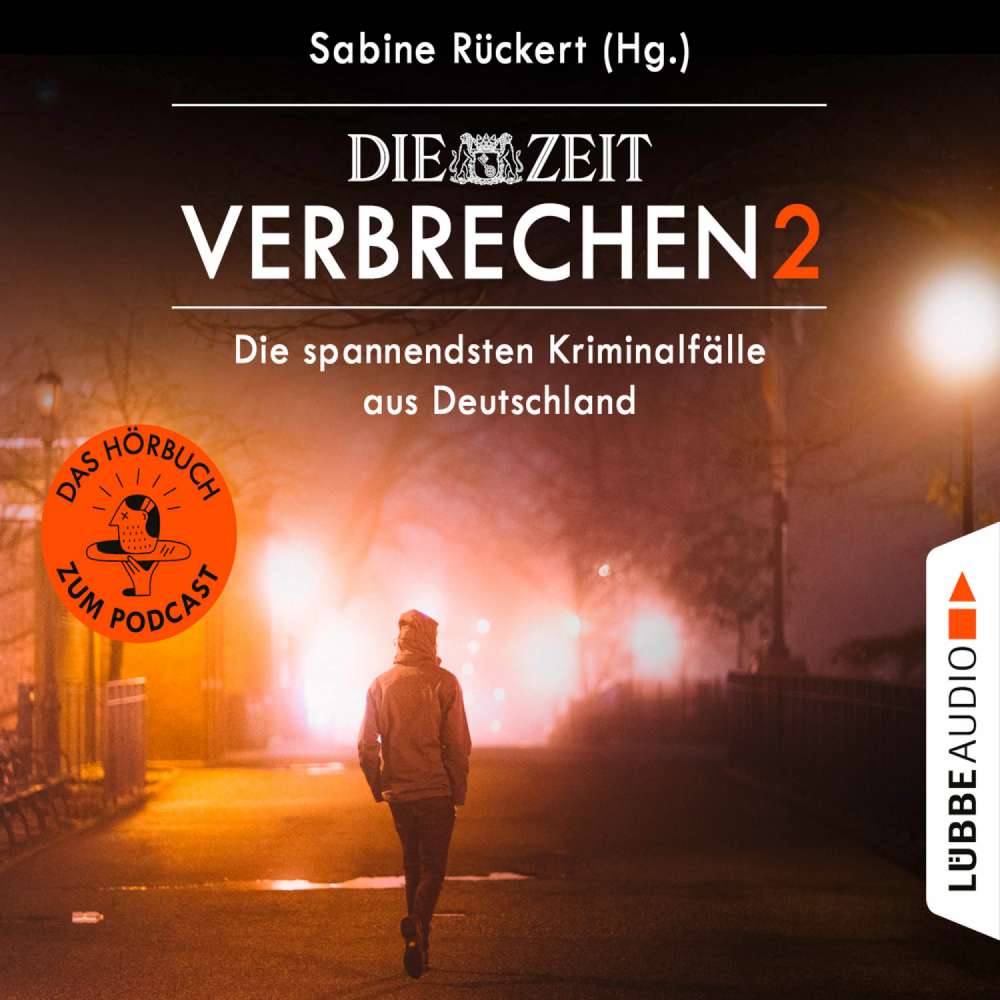Cover von Sabine Rückert - ZEIT Verbrechen 2 - Die spannendsten Kriminalfälle aus Deutschland