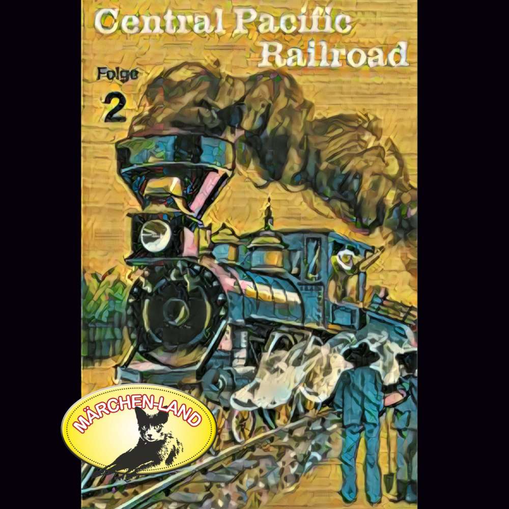 Cover von Abenteurer unserer Zeit - 2 - Central Pacific Railroad