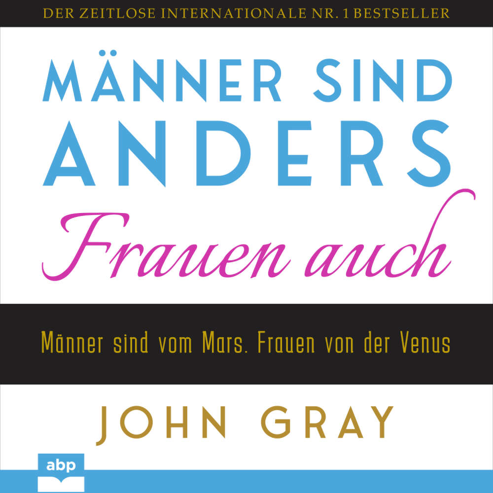 Cover von John Gray - Männer sind anders. Frauen auch - Männer sind vom Mars. Frauen von der Venus