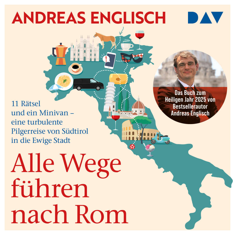 Cover von Andreas Englisch - Alle Wege führen nach Rom. 11 Rätsel und ein Minivan - eine turbulente Pilgerreise von Südtirol in die Ewige Stadt