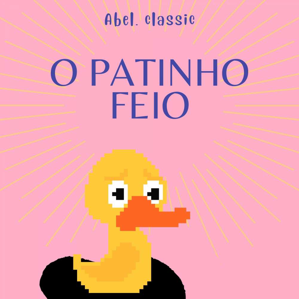 Cover von Abel Classics - O Patinho Feio