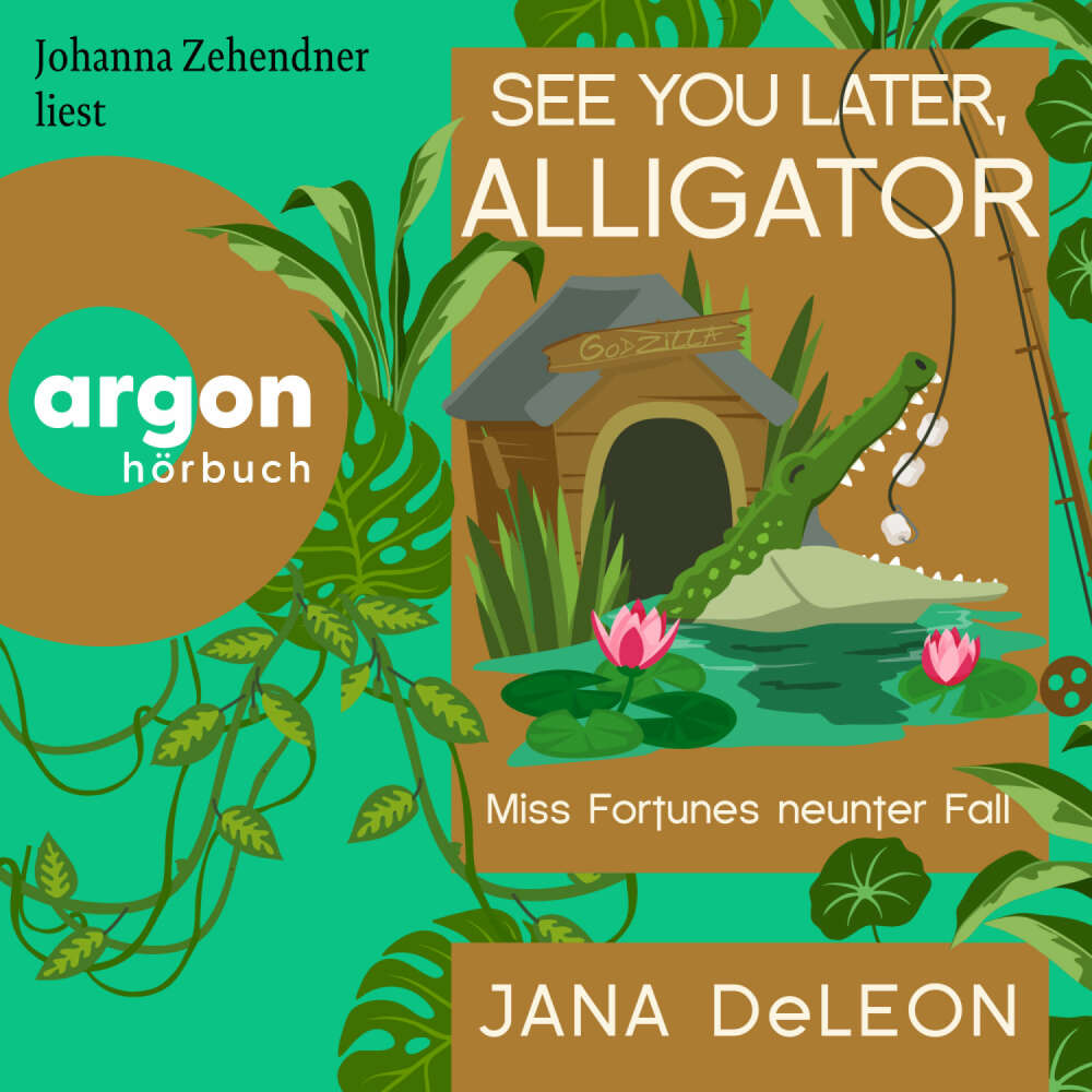 Cover von Jana DeLeon - Ein Miss-Fortune-Krimi - Band 9 - See You Later, Alligator