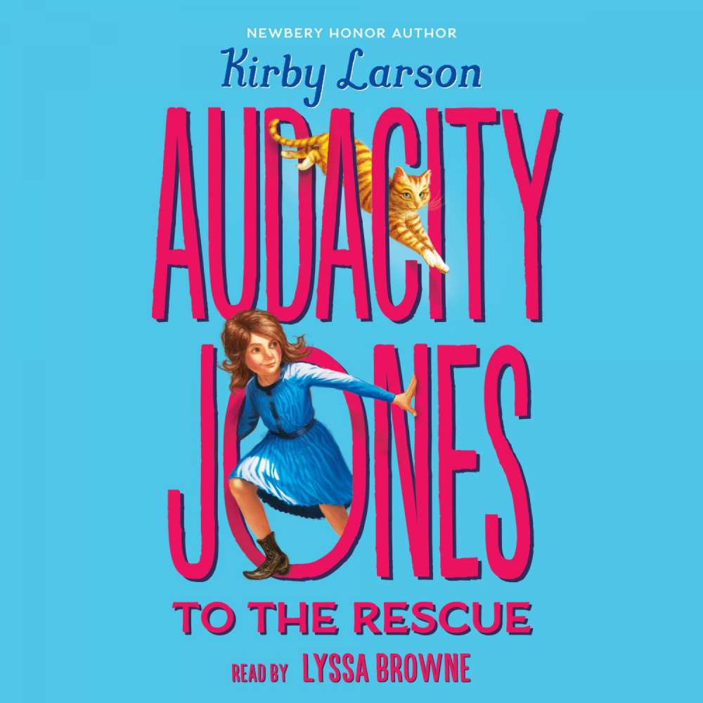 Cover von Kirby Larson - Audacity Jones 1 - Audacity Jones to the Rescue