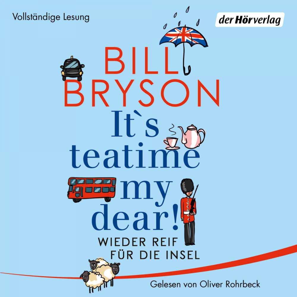 Cover von Bill Bryson - It's teatime, my dear! - Wieder reif für die Insel