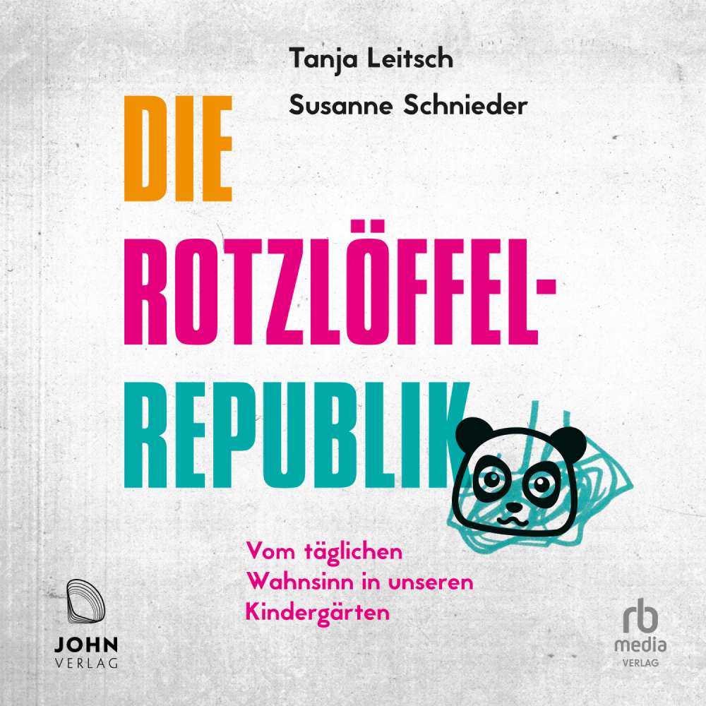 Cover von Carsten Tergast - Die Rotzlöffel-Republik - Vom täglichen Wahnsinn in unseren Kindergärten