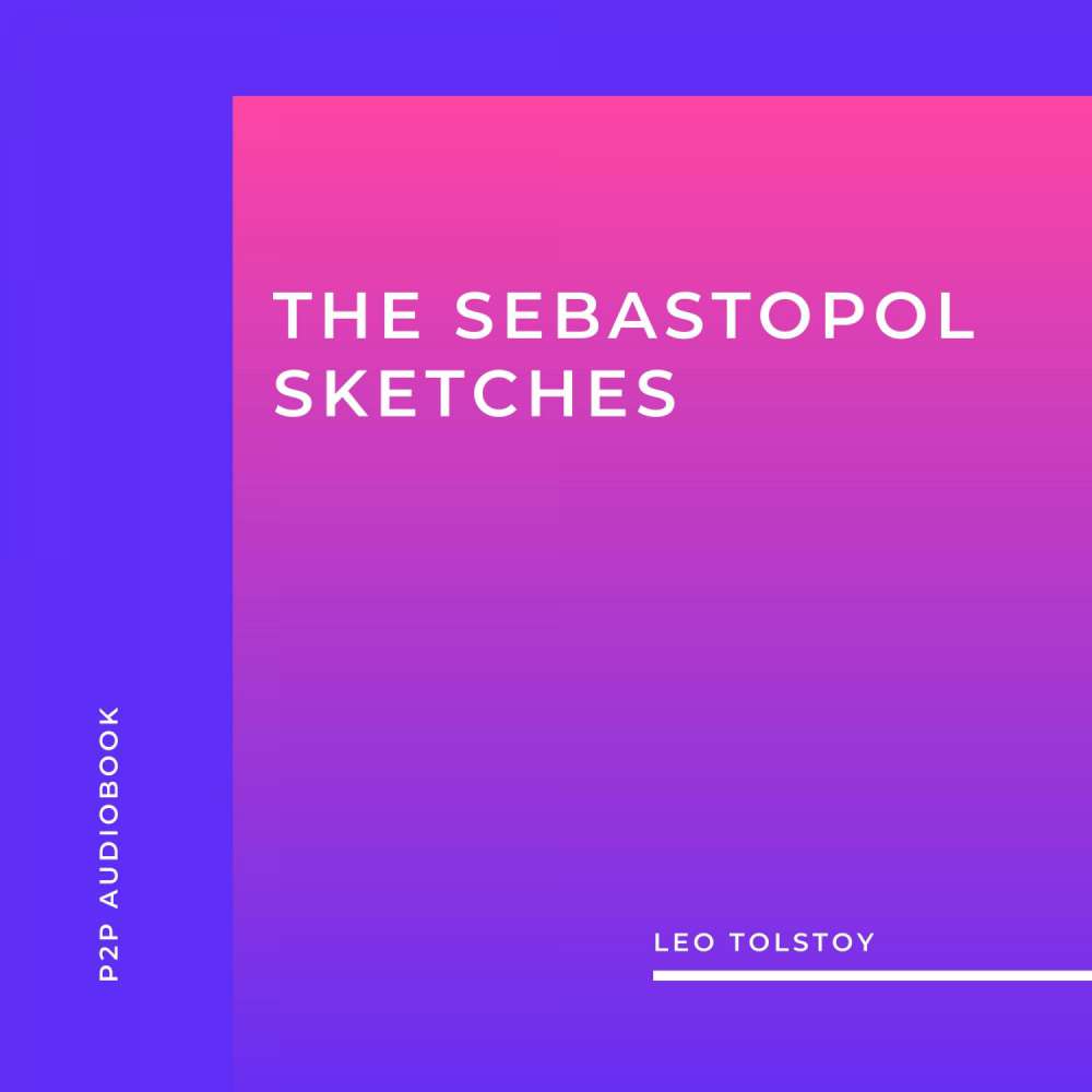 Cover von Leo Tolstoy - The Sebastopol Sketches