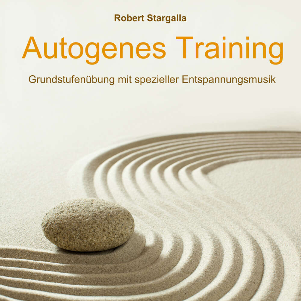 Cover von Robert Stargalla - Autogenes Training: Grundstufe mit spezieller Entspannungsmusik