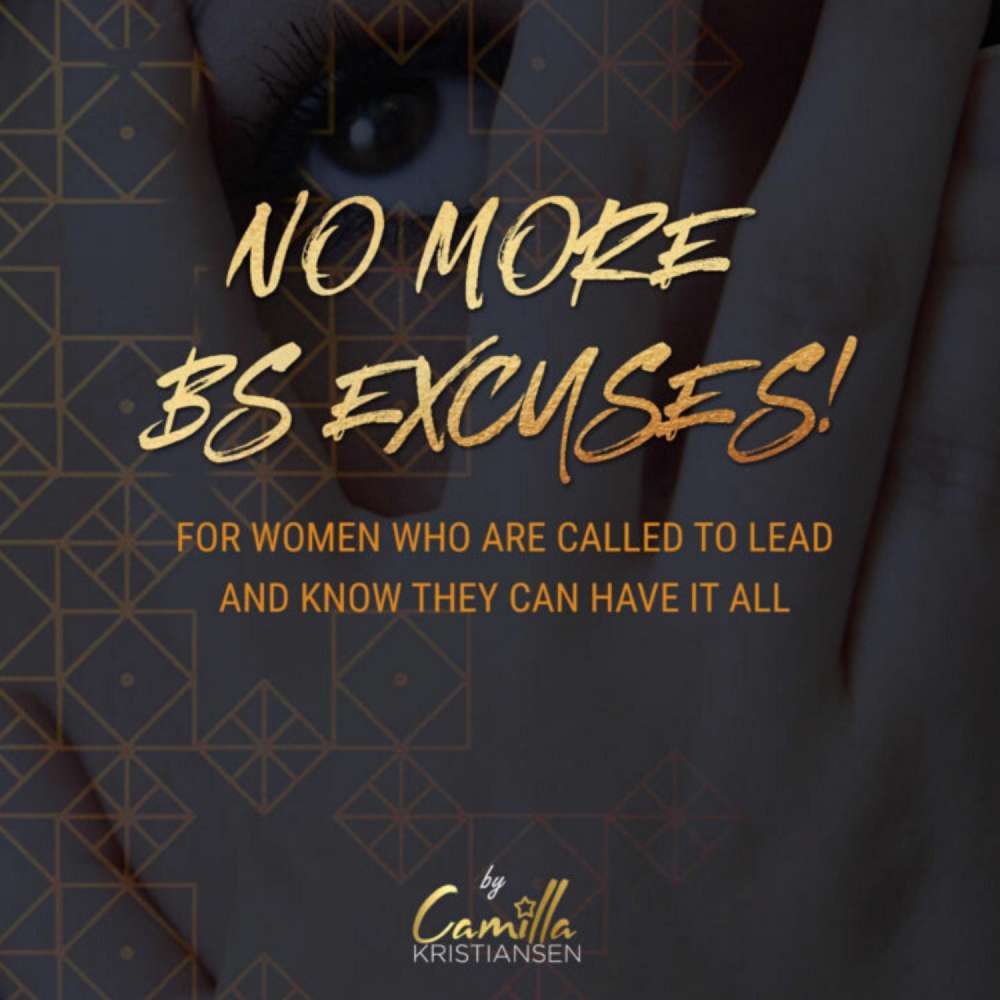 Cover von Camilla Kristiansen - No more BS excuses! - For women who are called to lead and know they can have it all