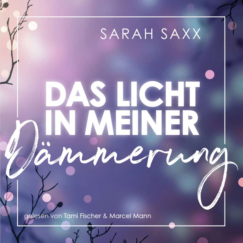 Cover von Sarah Saxx - Das Licht in meiner Dämmerung
