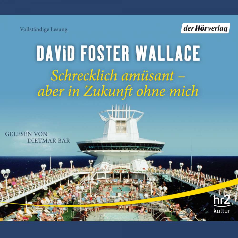 Cover von David Foster Wallace - Schrecklich amüsant - aber in Zukunft ohne mich