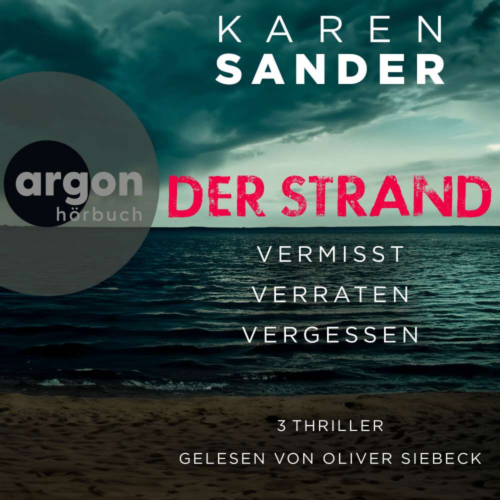 Cover von Karen Sander - Der Strand: Vermisst, Verraten & Vergessen - 3 Thriller