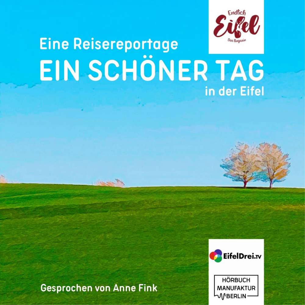 Cover von Stephan Falk - Endlich Eifel - Band 2 - Ein schöner Tag - Reisereportage aus der Eifel