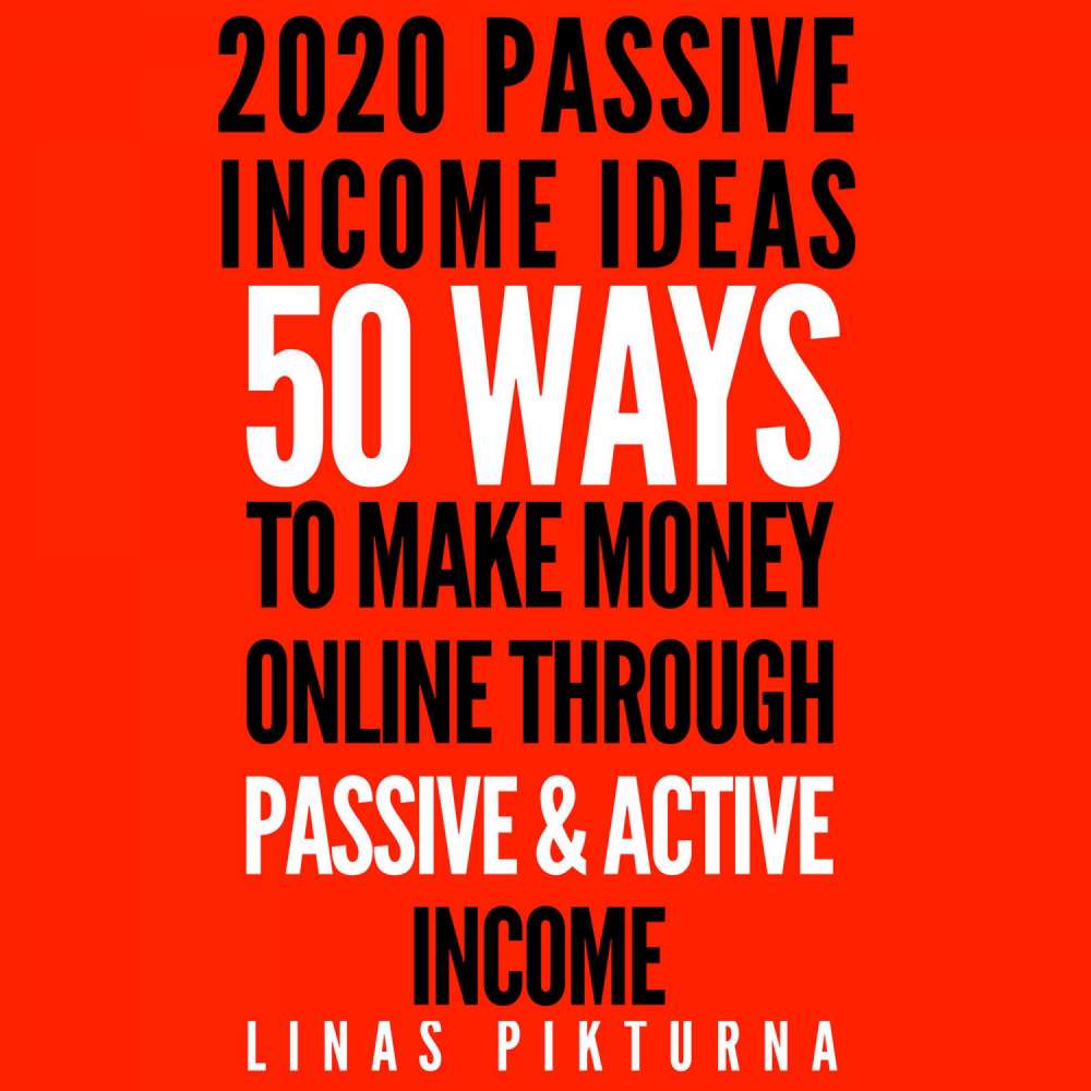Cover von 2020 Passive Income Ideas - 2020 Passive Income Ideas - 50 Ways to Make Money Online Through Passive & Active Income
