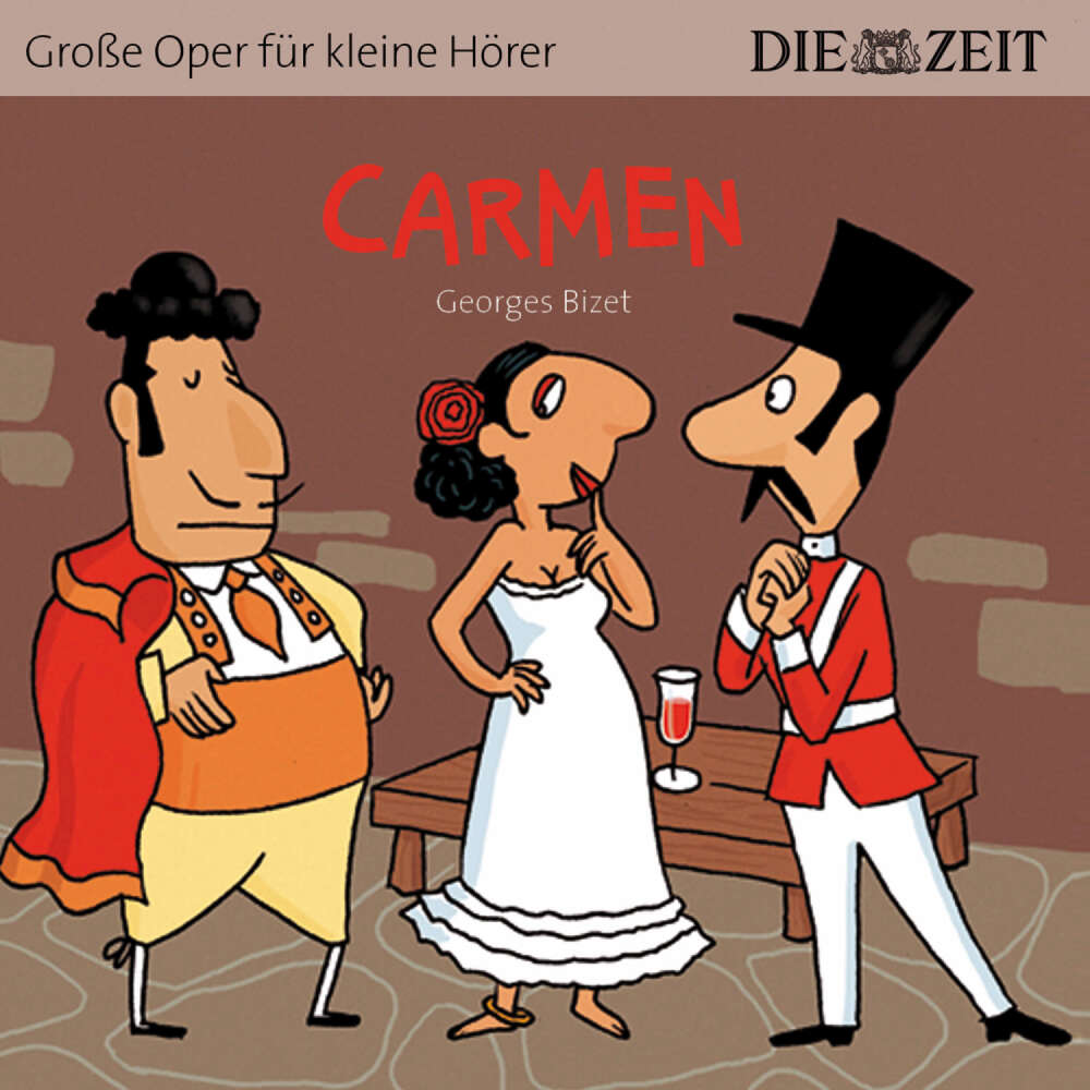 Cover von Die ZEIT-Edition "Große Oper für kleine Hörer" - Carmen