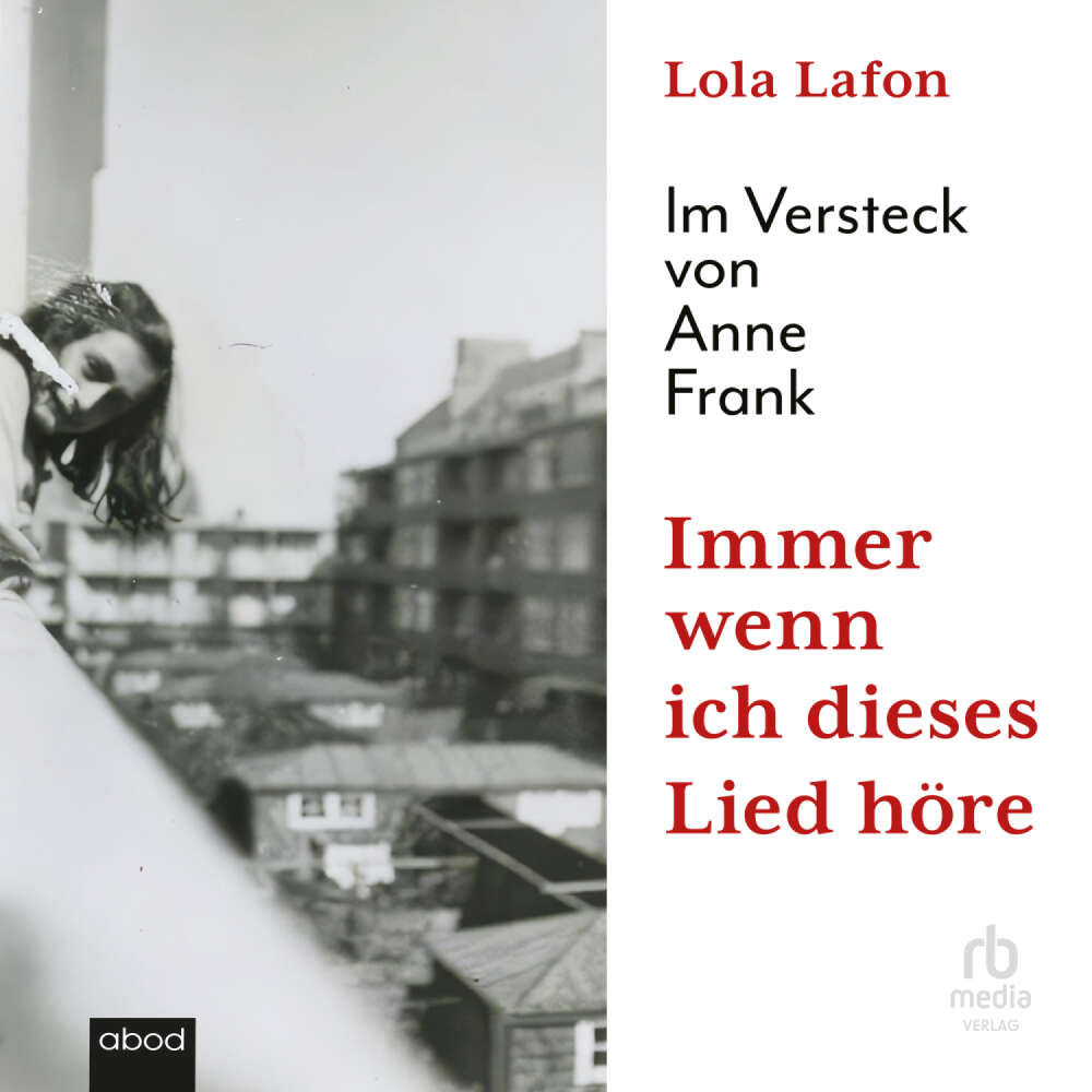 Cover von Lola Lafon - Immer wenn ich dieses Lied höre - Im Versteck von Anne Frank