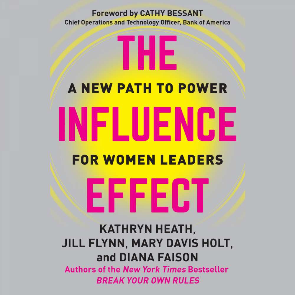 Cover von Kathryn Heath - The Influence Effect - A New Path to Power for Women Leaders