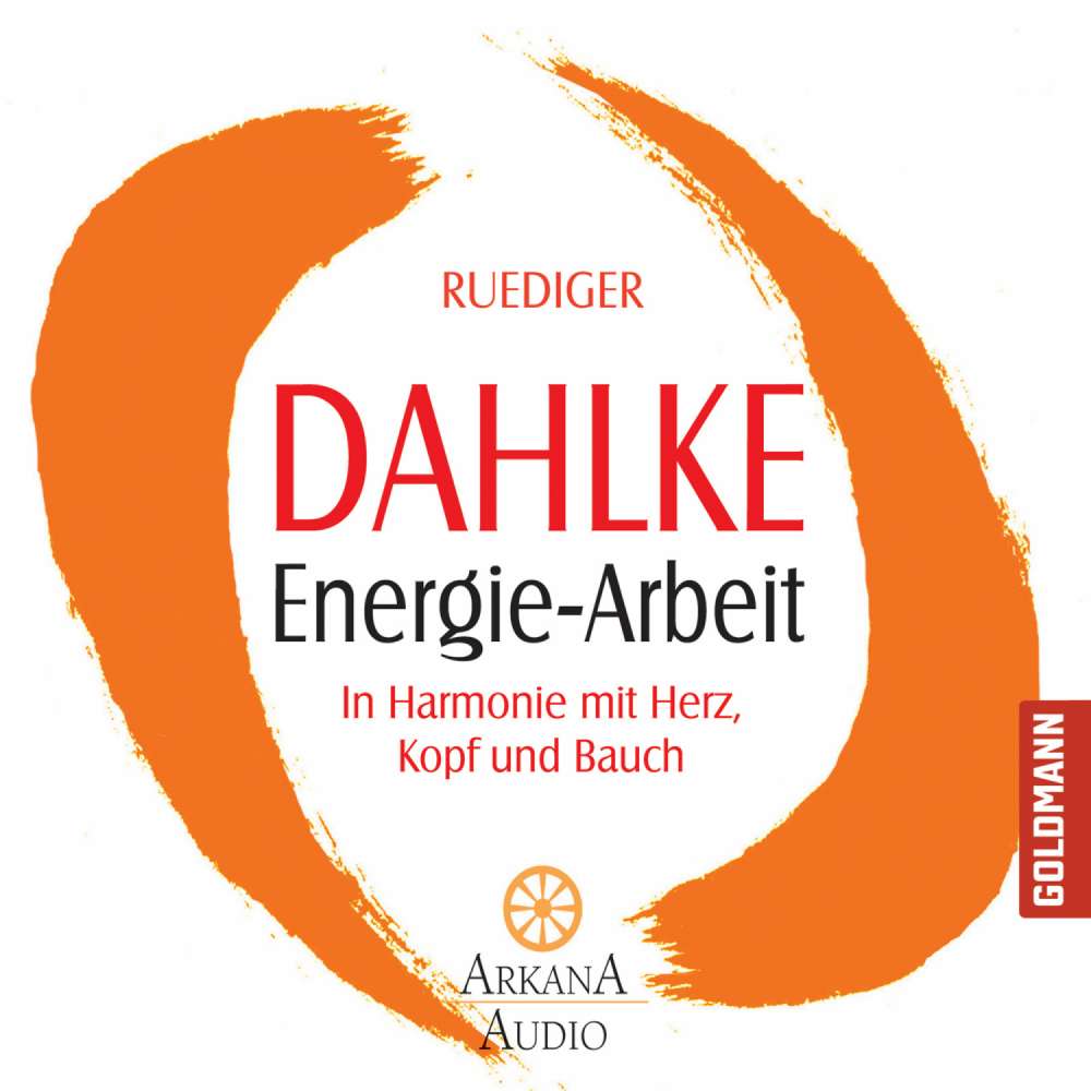 Cover von Ruediger Dahlke - Energie-Arbeit - In Harmonie mit Herz, Kopf und Bauch