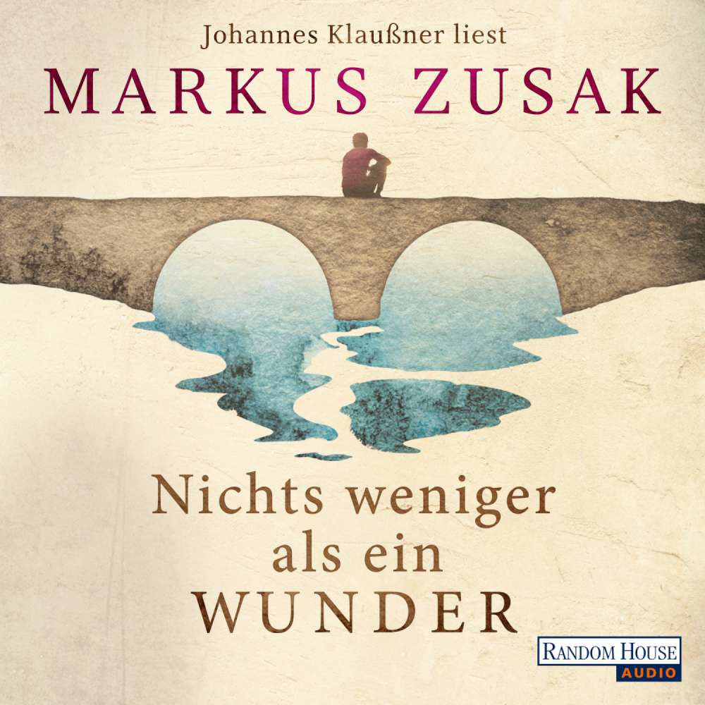 Cover von Markus Zusak - Nichts weniger als ein Wunder